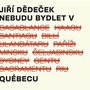 Nebudu bydlet v Québecu