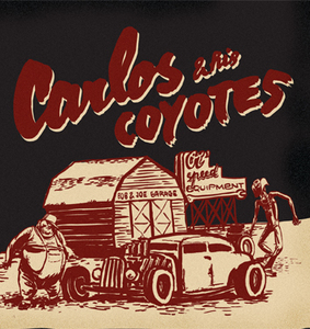 Carlos & His Coyotes - Ol´ Speed Equipment