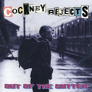 Cockney Rejects - Out of the Gutter