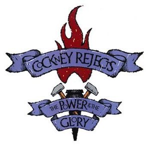 Cockney Rejects - The Power and the Glory