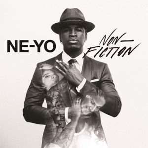 Ne-Yo, Non - Fiction