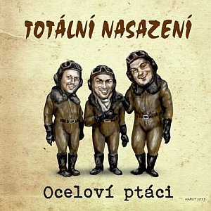 Totální nasazení - Oceloví ptáci