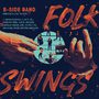 Jedinečný projekt kapely B-Side Band přináší nové album Folk Swings