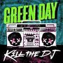 Green Day, singl Kill The DJ