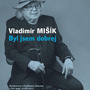„Stáří není pro zbabělce,“ tvrdí v knize Byl jsem dobrej Vladimír Mišík.