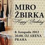 Vstupenka na koncert Miro Žbirka, Happy Birthday 8. listopadu v O2 Aréně
